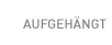 Aufgeh�ngt